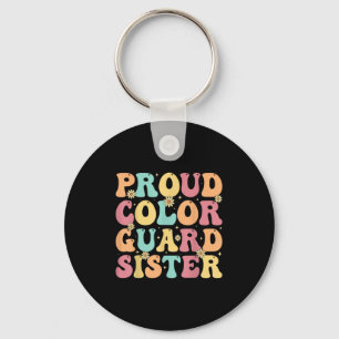 Proud Colour Guard Sister - Groovy Colorguard's Si Keychain