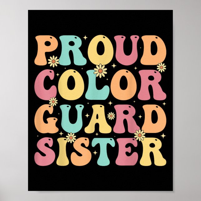 Proud Colour Guard Sister - Groovy Colorguard's Si Poster (Front)