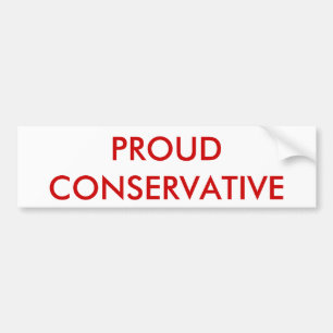 PROUD CONSERVATIVE BUMPER STICKER