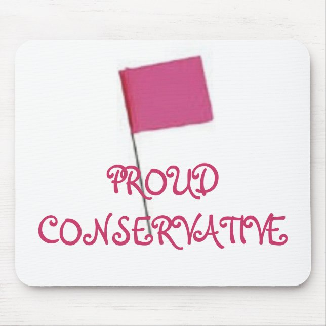 PROUD CONSERVATIVE Pink Mouse Pad (Front)
