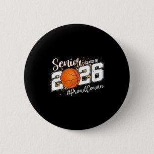Proud Cousin 2026 Senior Basketball Design 2 Inch Round Button