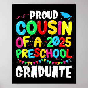 Proud Cousin Cl Of 2025 Preschool Graduate Graduat Poster