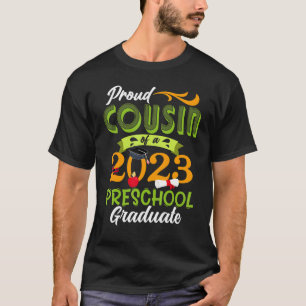 Proud Cousin Of 2023 Preschool Graduate Graduation T-Shirt