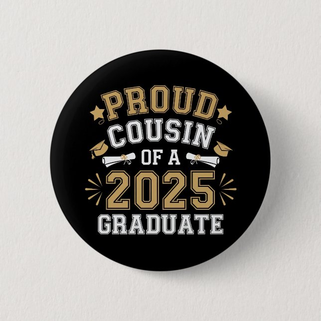 Proud Cousin Of A 2025 Graduate Family Graduation 2 Inch Round Button (Front)