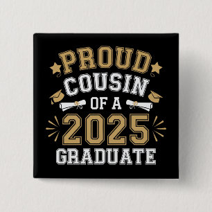 Proud Cousin Of A 2025 Graduate Family Graduation 2 Inch Square Button