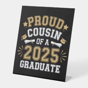 Proud Cousin Of A 2025 Graduate Family Graduation Pedestal Sign