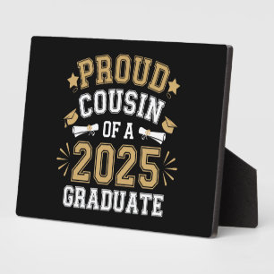 Proud Cousin Of A 2025 Graduate Family Graduation Plaque
