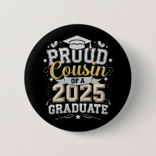 Proud Cousin Of A 2025 Graduate Graduation 2 Inch Round Button