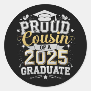 Proud Cousin Of A 2025 Graduate Graduation Classic Round Sticker