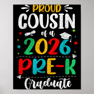 Proud Cousin Of A 2026 Pre K Graduate Boy Girl Poster