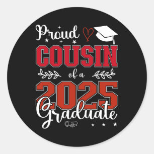 Proud Cousin Of A Cl Of 2025 Graduate For Graduati Classic Round Sticker
