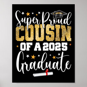 Proud Cousin Of A Cl Of 2025 Graduate Senior Gradu Poster