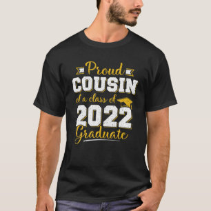 Proud Cousin Of A Class Of 2022 Graduate Senior 22 T-Shirt