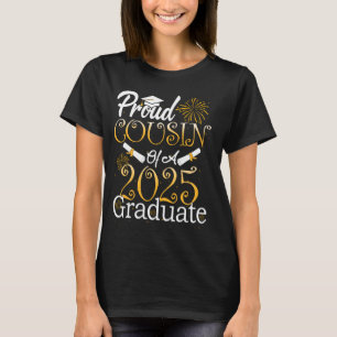 Proud Cousin of a Class of 2025 Graduate Cousin Se T-Shirt
