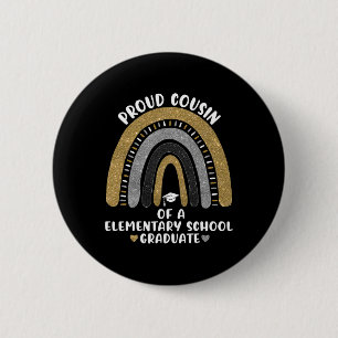Proud Cousin Of A Elementary School Graduate Rainb 2 Inch Round Button
