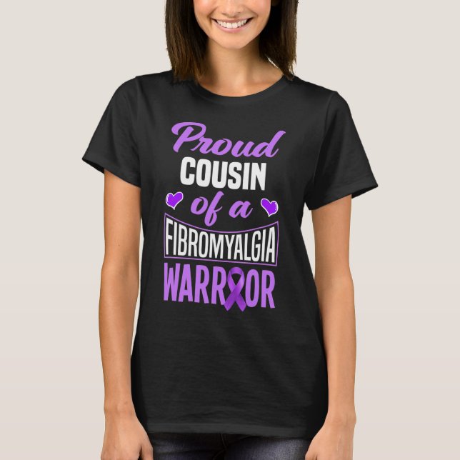 Proud Cousin Of A Fibromyalgia Warrior  T-Shirt (Front)