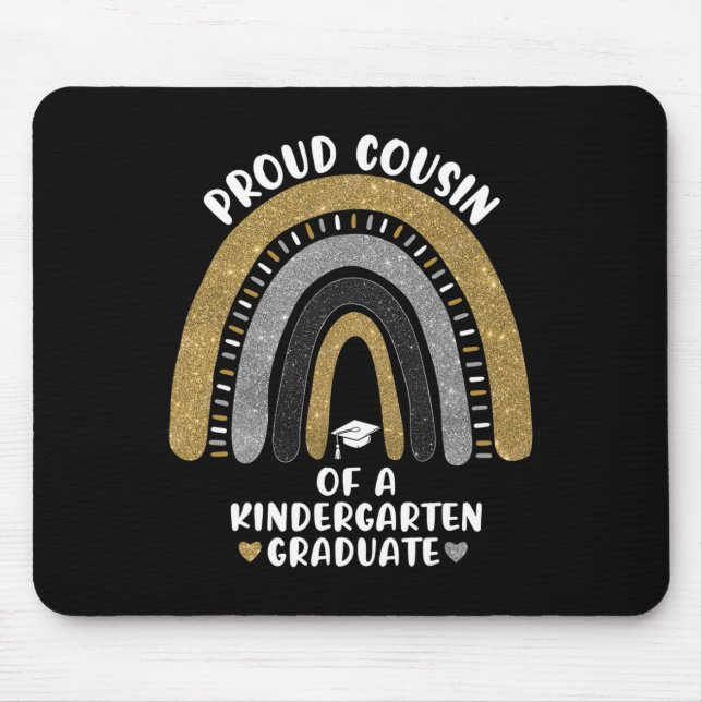 Proud Cousin Of A Kindergarten Graduate Rainbow  Mouse Pad (Front)