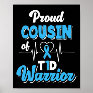 Proud Cousin Of A T1D Warrior Diabetic Diabetes Aw Poster