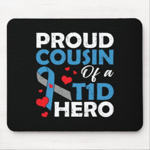 Proud Cousin Of A Type 1 Diabetes Hero Warrior Sup Mouse Pad