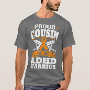 Proud Cousin Of An ADHD Warrior Attention Deficit T-Shirt