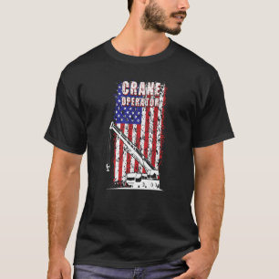 Proud Crane Operator American Flag Crane Driver 1 T-Shirt