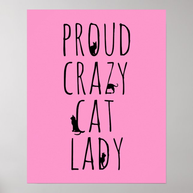 Proud Crazy Cat Lady Poster (Front)