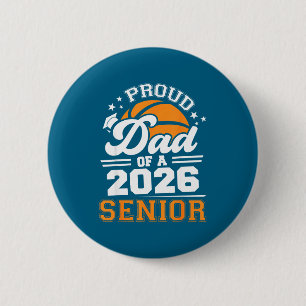 Proud Dad 2026 Senior Basketball Design 2 Inch Round Button