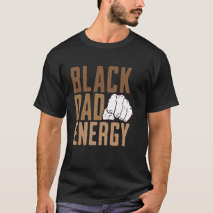 Proud Dad Black History African American Father's  T-Shirt