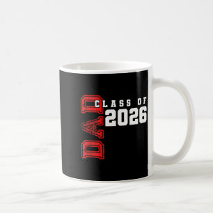 Proud Dad Class 2026 Graduate Design Coffee Mug