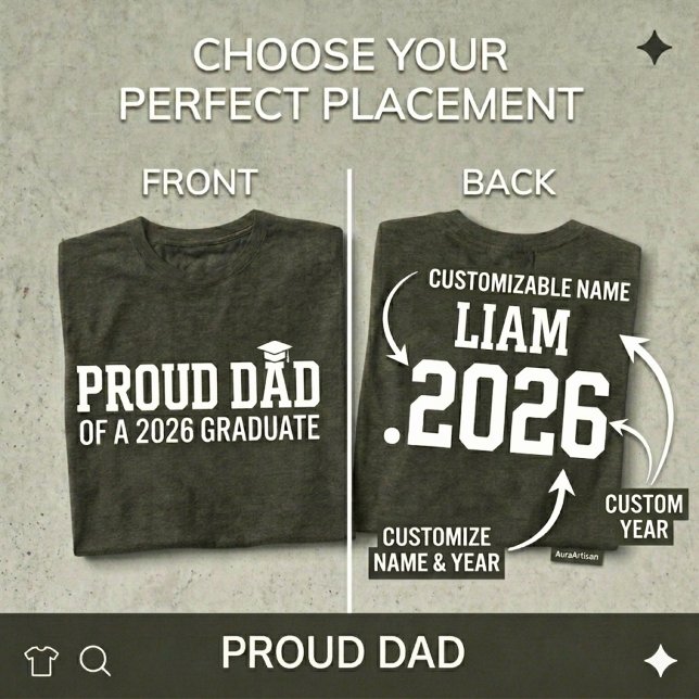 PROUD DAD • Class of 2026 Personalized Graduation  T-Shirt (Creator Uploaded)