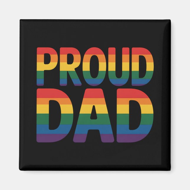 Proud Dad Family LGBTQ Gay Pride Ally Rainbow Magnet (Front)