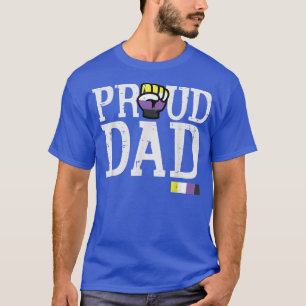 Proud Dad Nonbinary Fist Enby NB Pride Flag LGBTQ T-Shirt