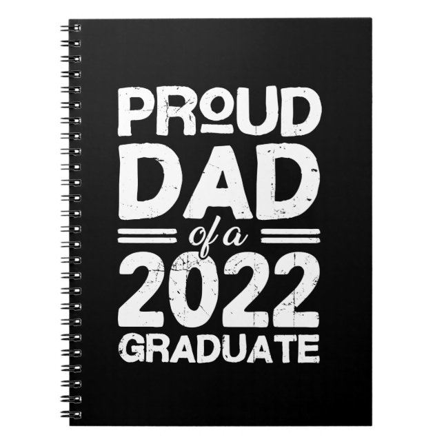 Proud Dad Of A 2022 Graduate Notebook (Front)
