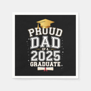 Proud Dad Of A 2025 Graduate Family Graduation Napkin