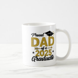 Proud Dad Of A 2025 Graduate Senior Cl Of 2025 Gra Coffee Mug