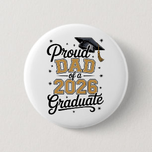Proud Dad Of A 2026 Graduate Gold Graduation 2 Inch Round Button
