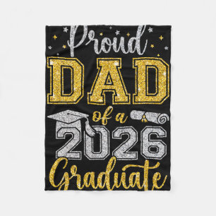 Proud Dad Of A 2026 Graduate Senior Cl Of 2026 Gra Fleece Blanket