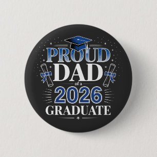 Proud Dad of a 2026 Graduation Fathers Day 2 Inch Round Button