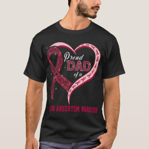 Proud Dad Of A Brain Aneurysm Warrior T-Shirt