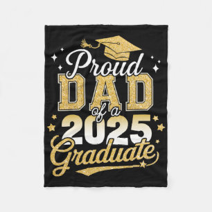 Proud Dad Of A Cl Of 2025 Graduate Senior Graduati Fleece Blanket