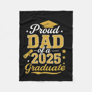 Proud Dad Of A Cl Of 2025 Graduate Senior Graduati Fleece Blanket