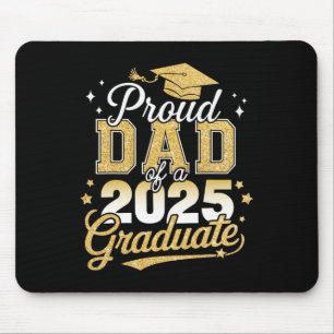 Proud Dad Of A Cl Of 2025 Graduate Senior Graduati Mouse Pad