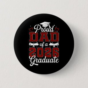 Proud Dad Of A Cl Of 2026 Graduate Senior Graduati 2 Inch Round Button