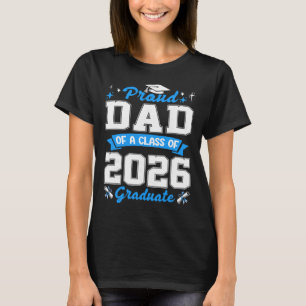 Proud Dad Of A Cl Of 2026 Graduate Shirt Senior 26