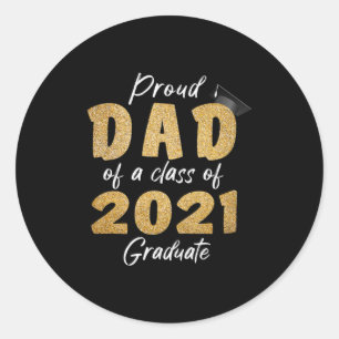 Proud Dad of a Class of 2021 Graduate Classic Round Sticker