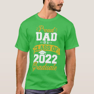 Proud dad of a class of 2022 graduate senior gradu T-Shirt