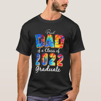 Proud Dad Of A Class Of 2022 Senior Funny Graduati T-Shirt