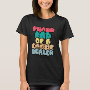 Proud Dad of a Cookie Dealer Funny Scout Troop Lea T-Shirt