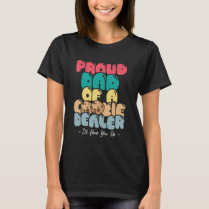 Proud Dad of a Cookie Dealer Funny Scout Troop Lea T-Shirt