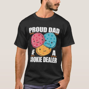 Proud Dad of a Cookie Dealer T-Shirt